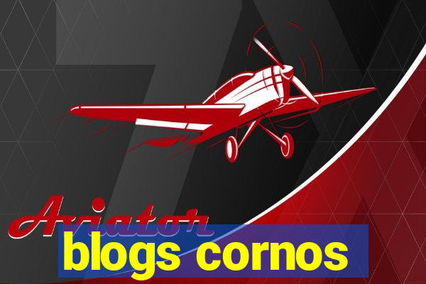 blogs cornos